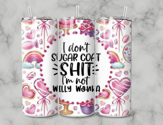 I Dont Sugar Coat 20oz Tumbler