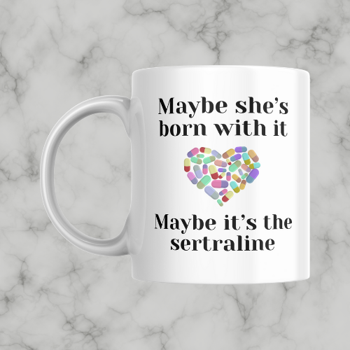 Maybe It’s Sertraline Mug