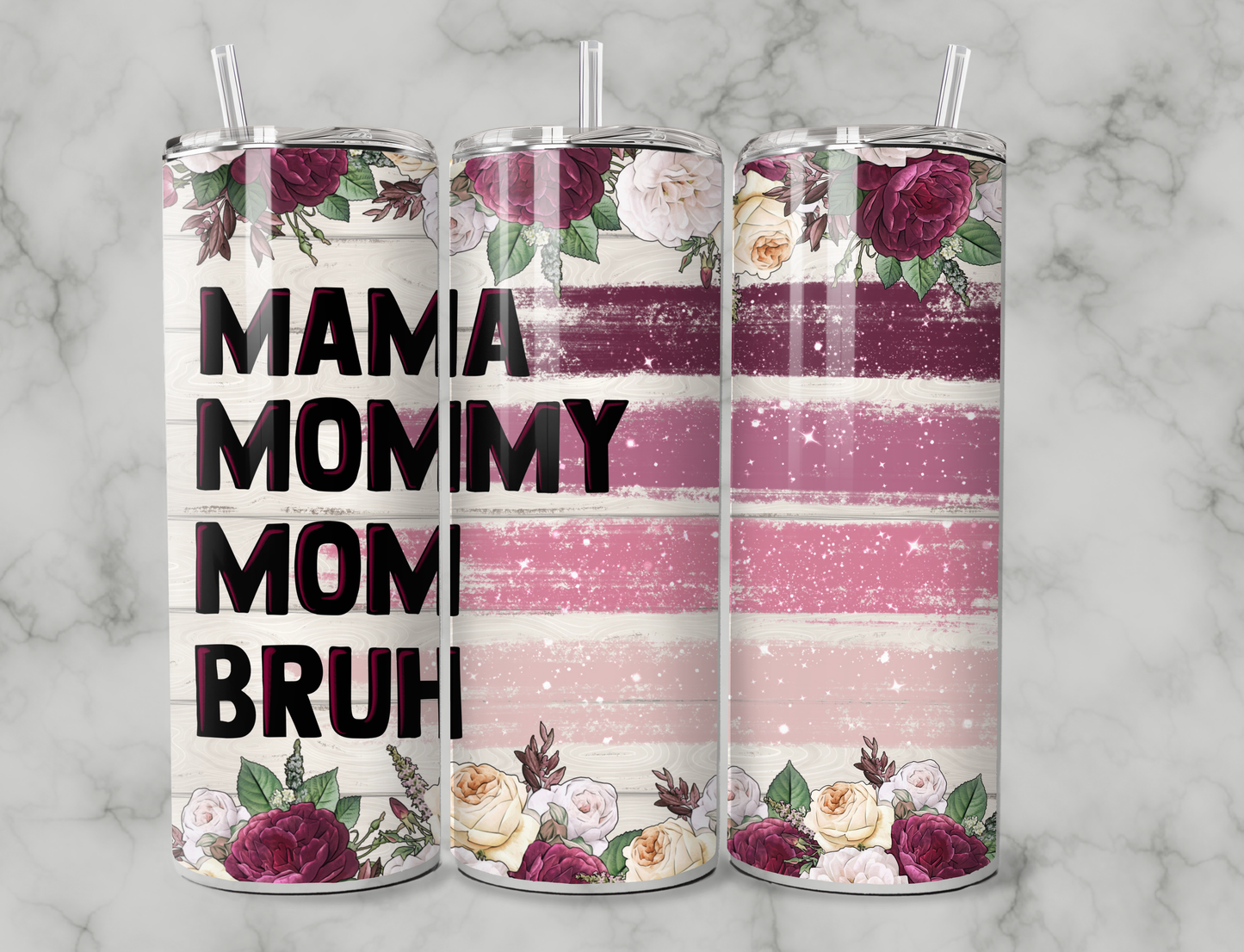 Mama,Mommy,Mom,Bruh 20oz Tumbler